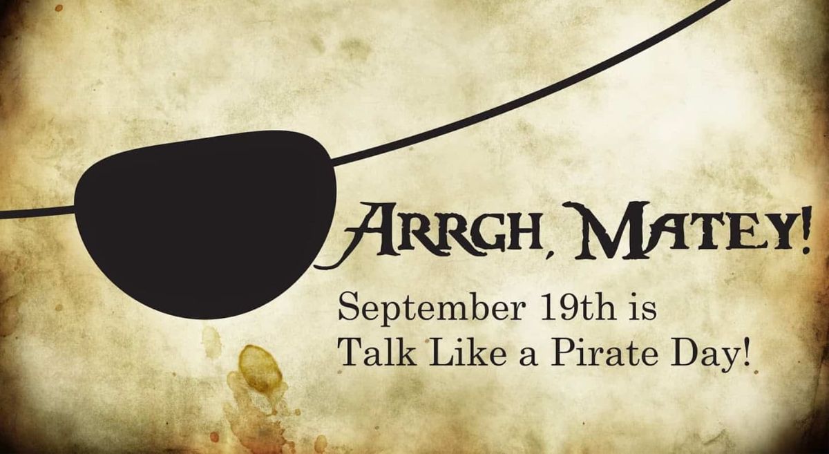 Argh me hearties! 